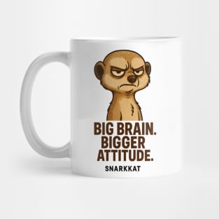 Big Brain. Bigger Attitude Mug